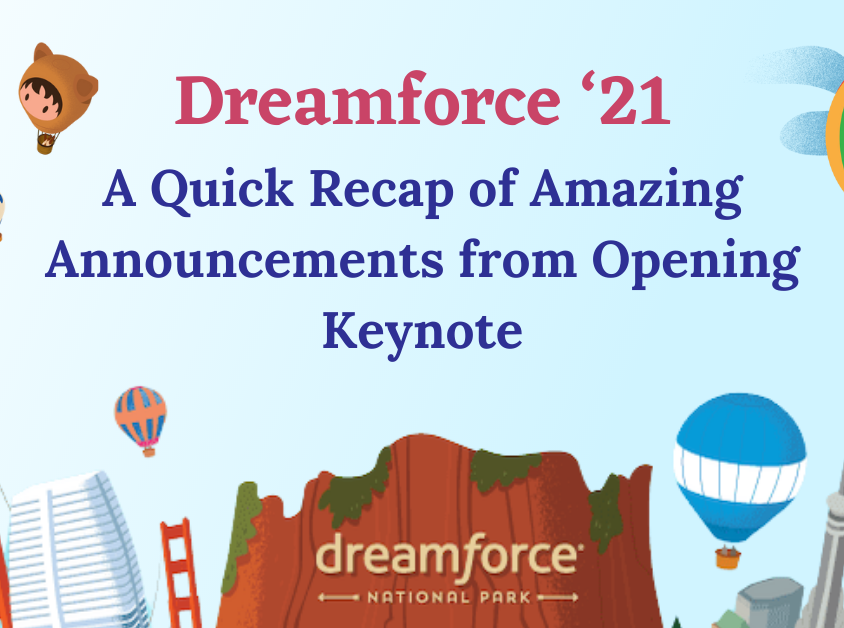 Dreamforce ‘21 - A Quick Recap of Amazing Announcements from Opening Keynote (1)